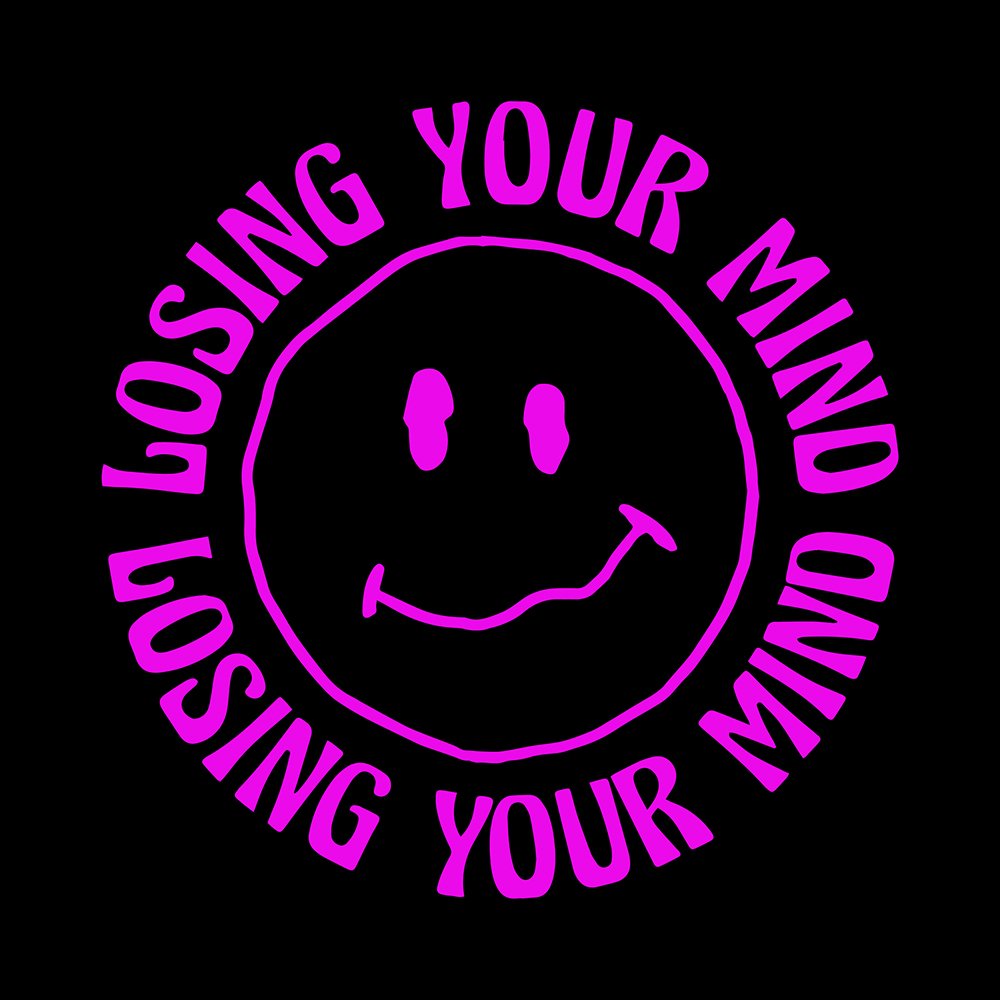 LOSING YOUR MIND